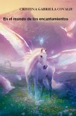 En el mundo de los encantamientos (eBook, ePUB) En el mundo de los encantamientos (eBook, ePUB)