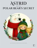 Astrid And The Polar Bear's Secret: And Other Bilingual Norwegian-English Stories for Kids (eBook, ePUB)