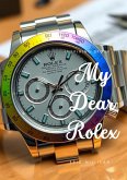 My Dear Rolex (eBook, ePUB) My Dear Rolex (eBook, ePUB)