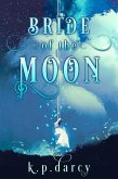 Bride of the Moon (eBook, ePUB) Bride of the Moon (eBook, ePUB)