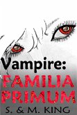 Vampire: Familia Primum (eBook, ePUB) Vampire: Familia Primum (eBook, ePUB)