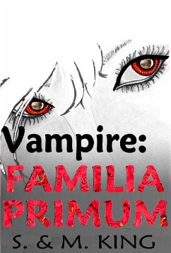 Vampire: Familia Primum (eBook, ePUB) - King, Sharon; King, Michael