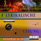 Lyrikalische Lesung Episoden 16-20 (MP3-Download)