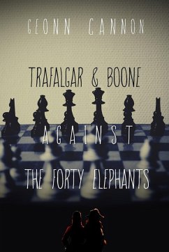 Trafalgar & Boone Against the Forty Elephants (eBook, ePUB) - Cannon, Geonn