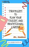 StrateGieS to Plan YOUr Studies and ProfessionaL Career (eBook, ePUB) StrateGieS to Plan YOUr Studies and ProfessionaL Career (eBook, ePUB)