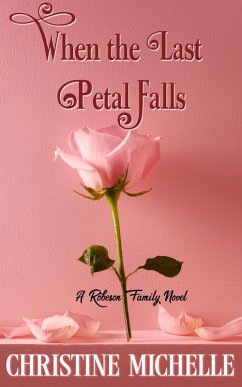 Cover When the Last Petal Falls (Robeson Family Series, #2) (eBook, ePUB)