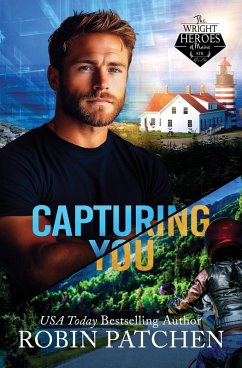 Capturing You (The Wright Heroes of Maine, #6) (eBook, ePUB) - Patchen, Robin