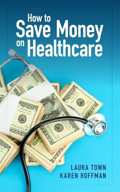 Cover How to Save Money on Healthcare (eBook, ePUB)