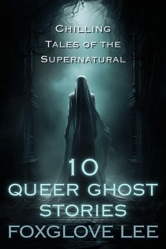 Cover 10 Queer Ghost Stories (eBook, ePUB)