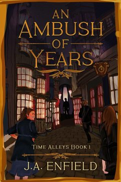 An Ambush of Years (Time Alleys, #1) (eBook, ePUB) - Enfield, J. A.