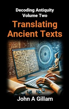 Translating Ancient Texts (Decoding Antiquity, #2) (eBook, ePUB) - Gillam, John