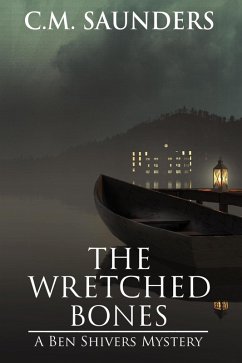 Cover The Wretched Bones (A Ben Shivers Mystery, #1) (eBook, ePUB)
