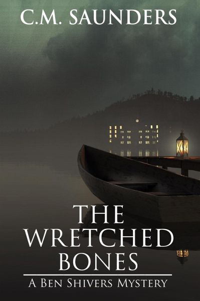 The Wretched Bones (A Ben Shivers Mystery, #1) (eBook, ePUB)