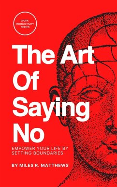 Cover The Art of Saying No: Empower Your Life by Setting Boundaries (eBook, ePUB)