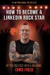 How to Become a LinkedIn Rock Star: By... - Bild 1