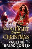 Twas the Fight Before Christmas (Project Enterprise, #12) (eBook, ePUB)