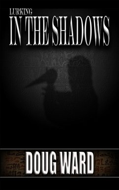 Lurking in the Shadows (eBook, ePUB) - Ward, Doug Lurking in the Shadows (eBook, ePUB) - Ward, Doug