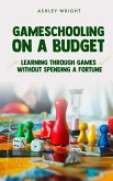 Gameschooling on a Budget (eBook, ePUB)