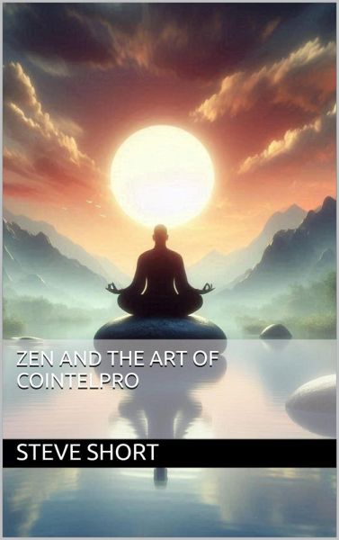 Zen and the Art of COINTELPRO (eBook, ePUB)