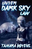 Under Dark Sky Law (eBook, ePUB) Under Dark Sky Law (eBook, ePUB)