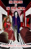 The Vampire & The Spirit Within (eBook, ePUB) The Vampire & The Spirit Within (eBook, ePUB)