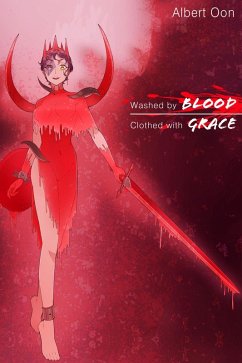 Washed by Blood, Clothed with Grace (Do You Hate Me, God?, #2) (eBook, ePUB) - Oon, Albert