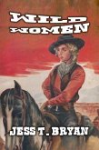 Wild Women (eBook, ePUB) Wild Women (eBook, ePUB)