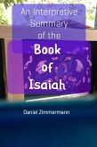 An Interpretive Summary of the Book of Isaiah (eBook, ePUB) An Interpretive Summary of the Book of Isaiah (eBook, ePUB)