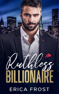 Ruthless Billionaire (eBook, ePUB) - Frost, Erica