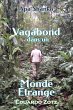 Vagabond dans un Monde Étrange... - Bild 1