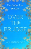 Over The Bridge (eBook, ePUB)