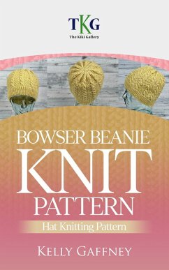 Bowser Beanie Knit Pattern (DK Knit Patterns) (eBook, ePUB) - Gaffney, Kelly