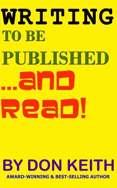 Writing to Be Published...and Read (eBook, ePUB) - Keith, Don