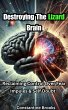 Destroying The Lizard Brain: Reclaiming... - Bild 1