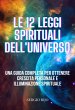 Le 12 Leggi Spirituali dell'Universo:... - Bild 1