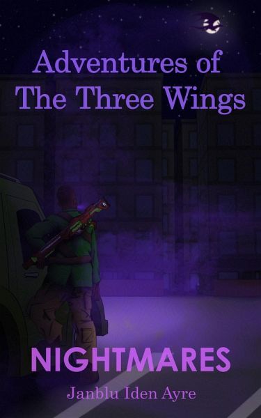 Nightmares (Adventures of The Three Wings, #1) (eBook, ePUB)