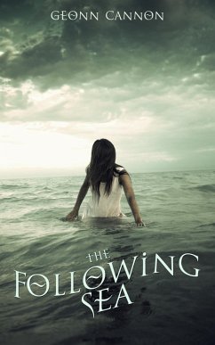 The Following Sea (eBook, ePUB) - Cannon, Geonn