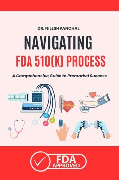 Cover Navigating the FDA 510(k) Process (Mastering the FDA Approval Process, #5) (eBook, ePUB)