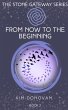 From Now to the Beginning (The Stone... - Bild 1