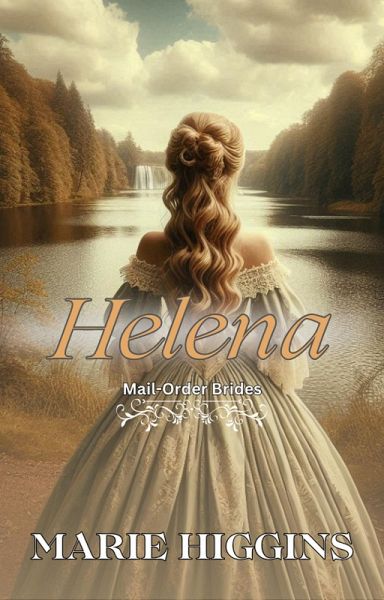 Helena (Mail Order Brides, #5) (eBook, ePUB) Helena (Mail Order Brides, #5) (eBook, ePUB)