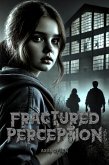 Fractured Perception (eBook, ePUB)
