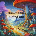 Grimm Stars' Gifted One (Interactive MGGC, #1) (eBook, ePUB)