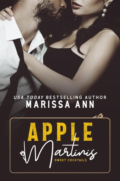 Apple Martinis (Sweet Cocktails, #1) (eBook, ePUB) Apple Martinis (Sweet Cocktails, #1) (eBook, ePUB)