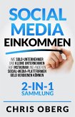 Social Media Einkommen: Wie Solo-Unternehmer und kleine Unternehmen auf Instagram und anderen Social-Media-Plattformen Geld verdienen können (2-in-1-Sammlung) (eBook, ePUB)