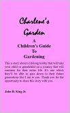 Charlene's Garden A Children's Guide to Gardening (eBook, ePUB) Charlene's Garden A Children's Guide to Gardening (eBook, ePUB)