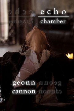 Echo Chamber (eBook, ePUB) - Cannon, Geonn