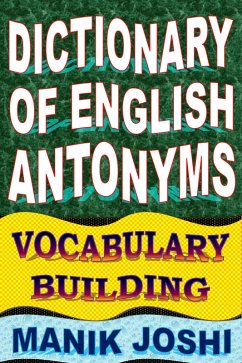 Cover Dictionary of English Antonyms: Vocabulary Building (English Word Power, #2) (eBook, ePUB)
