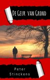 De Geur van Grond (eBook, ePUB) De Geur van Grond (eBook, ePUB)