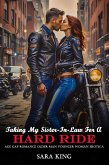 Taking My Sister-In-Law For A Hard Ride: Age Gap Romance Older Man Younger Woman Erotica (Forbidden Age Gap Older Man Erotica Romance, #3) (eBook, ePUB)