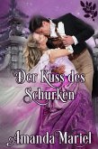 Der Kuss des Schurken (Verbunden durch einen Kuss) (eBook, ePUB) Der Kuss des Schurken (Verbunden durch einen Kuss) (eBook, ePUB)